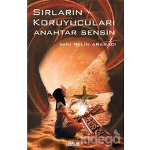 Sırların Koruyucuları Anahtar Sensin - Ahu Pelin Arabacı