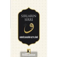 Sırların Sırrı - Gavs-ı Azam Seyyid Abdülkadir Geylani