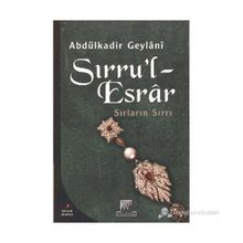 SIRLARIN SIRRI SIRRU'L ESRAR SIRLARIN ESRARI - SEYYID ABDÜLKADİR GEYLANI