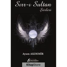 Sırr-ı Sultan Şiirleri - Aysen Akdemir