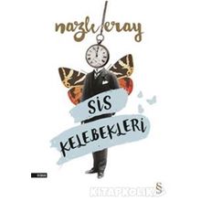 Sis Kelebekleri - Nazlı Eray