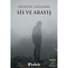 Sis ve Arayış - Hüseyin Çağlayan
