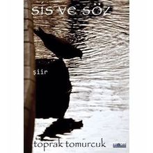 Sis ve Söz Toprak Tomurcuk