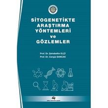 Sitogenetikte Araştırma Yöntemleri ve Gözlemler - Şahabettin Elçi