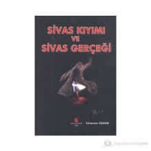 SIVAS KIYIMI VE SIVAS GERÇEĞI - SÜLEYMAN ZAMAN