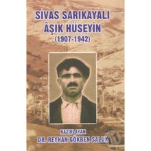 Sivas Sarıkayalı Aşık Hüseyin (1907-1942) - Reyhan Gökben Saluk