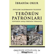 Sivillere Saldırmanın Felsefesi Terörün Patronları - İbrahim Okur