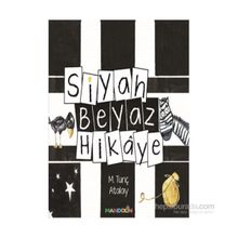 Siyah Beyaz Hikaye - M. Tunç Atalay