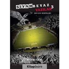 SIYAH BEYAZ YAZILAR 3 2009-2011 SEZONLARI - HAYRI CEM