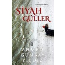 Siyah Güller - Ahmet Günbay Yıldız