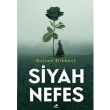 Siyah Nefes - Gülşah Elikbank