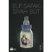 SIYAH SÜT - ELIF ŞAFAK