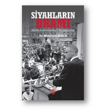 Siyahların Dramı Afrika Asıllı Amerikalı Müslümanlar - Abdulbaki Keskin