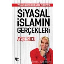 Siyasal İslamın Gerçekleri - Ayşe Sucu