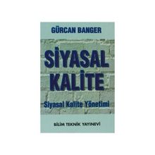 SIYASAL KALITE SIYASAL KALITE YÖNETİMİ - GÜRCAN BANGER
