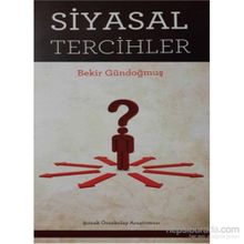 Siyasal Tercihler - Bekir Gündoğmuş