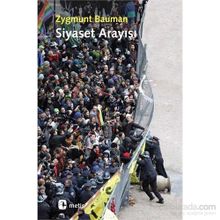 SIYASET ARAYIŞI - ZYGMUNT BAUMAN