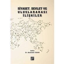 Siyaset, Devlet ve Uluslararası İlişkiler - Abdullah Torun