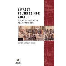 Siyaset Felsefesinde Adalet İlkçağ ve Ortaçağda Adalet Teorileri Ark Kitapları