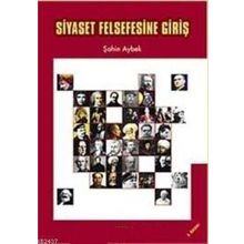 SIYASET FELSEFESINE GIRIŞ - ŞAHIN AYBEK