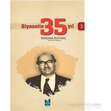 Siyasette 35 Yıl - 3 - Süleyman Arif Emre