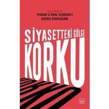Siyasetteki Gölge: Korku - Kolektif