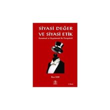SIYASI DEĞER VE SIYASI ETIK KURAMSAL VE UYGULAMALI BIR PERSPEKTIF - RIZA SAM