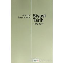 Siyasi Tarih 1870-1914 - İlhan F. Akın