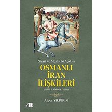 Siyasi ve Mezhebi Açıdan Osmanlı İran İlişkileri: Sultan 1. Mahmud Dönemi