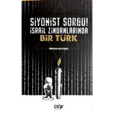 Siyonist Sorgu İsrail Zindanlarında Bir Türk - Orhan Buyruk