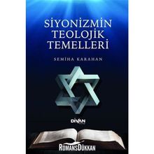Siyonizmin Teolojik Temelleri - Semiha Karahan