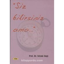 Siz Bilirsiniz Ama... - Selçuk Cinci
