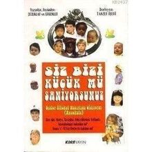 SIZ BIZI KÜÇÜK MÜ SANIYORSUNUZ - TANZER İŞERİ