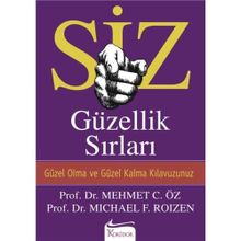SIZ GÜZELLİK SIRLARI - MEHMET ÖZ; MICHAEL F. ROIZEN
