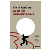 Siz Rahat Yaşayasınız Diye - Yusuf Atılgan