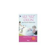 SIZ SIZ OLUN MUTLULUK PSIKOLOJISI - MEHTAP KAYAOĞLU