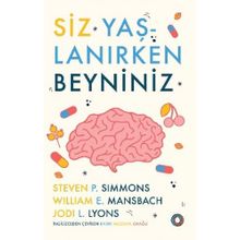 Siz Yaşlanırken Beyniniz - Orenda Kitap