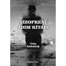 Şizofreni Adım Kitabı - Tuba Karakaş