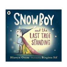 Snowboy And The Last Tree Standing - Walker Books
