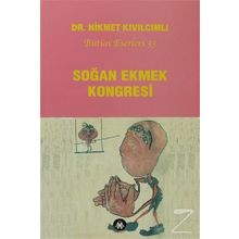 SOĞAN EKMEK KONGRESI - HIKMET KIVILCIMLI
