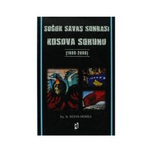 Soğuk Savaş Sonrası Kosova Sorunu - huseyin adnan emiroglu