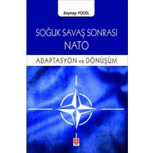 Soğuk Savaş Sonrası Nato Adaptasyon ve Dönüşüm Ekin Yayınevi