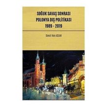 Soğuk Savaş Sonrası Polonya Dış Politikası: 1989-2019 - Akademisyen Kitabevi