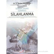 SOĞUK SAVAŞ SONRASI SILAHLANMA - SERDAR ERDURMAZ