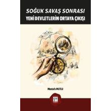 Soğuk Savaş Sonrası Yeni Devletlerin Ortaya Çıkışı - Mustafa Mutlu