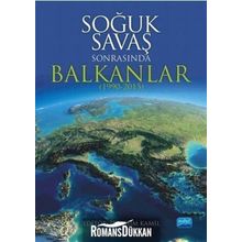 Soğuk Savaş Sonrasında Balkanlar 1990 - 2015 - Kolektif