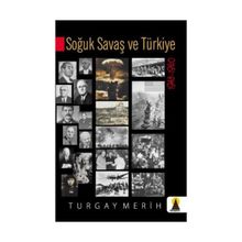 SOĞUK SAVAŞ VE TÜRKİYE (1945-1960) - TURGAY MERIH
