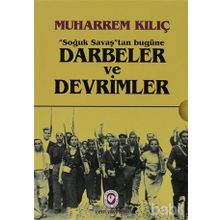 SOĞUK SAVAŞTAN BUGÜNE DARBELER VE DEVRIMLER - MUHARREM KILIÇ