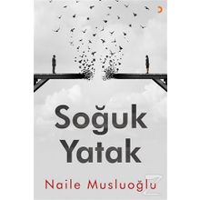 Soğuk Yatak / Naile Musluoğlu