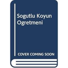Söğütlü Köyün Öğretmeni - Mehmet Bahattin Adıgüzel